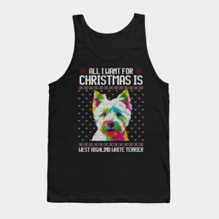 All I Want for Christmas is West Highland White Terrier - Christmas Gift for Dog Lover Tank Top